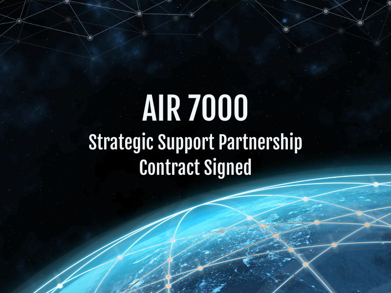 AIR 7000 Strategic Support Partnership Contract Signed