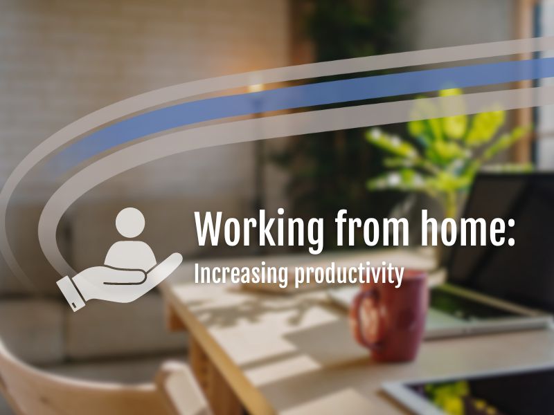 Nine Tips to Increase Productivity While Working from Home